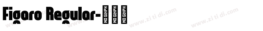 Figaro Regular字体转换